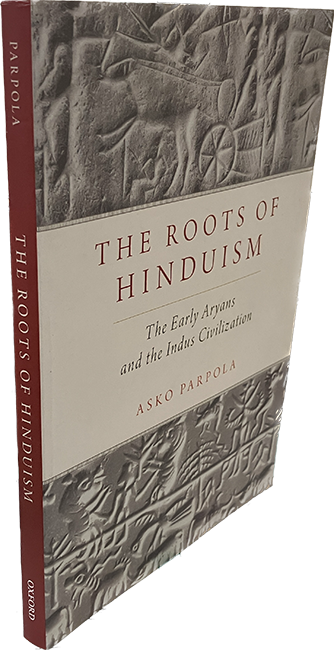 The Roots of Hinduism: The Early Aryans and by Parpola, Asko